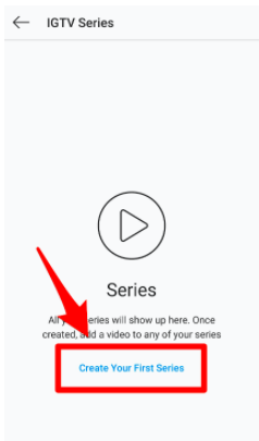 "Create your first series" button on IGTV series screen
