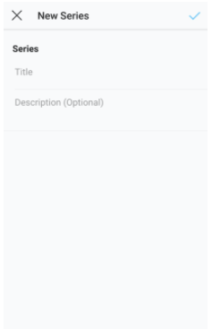 blue checkmark in top right corner of New Series screen