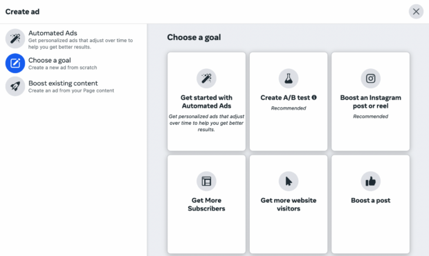 In the Ads dashboard of Business Manager, you’ll have to select a goal for your ad campaign. You can choose from automated ads, a/b test, boost an Instagram post or reel, increase subscribers, increase website visitors, or boost a post.